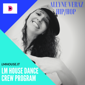 PERCORSO PROFESSIONALE LM HOUSE -  HIP HOP WITH ALLYNE VERAZ