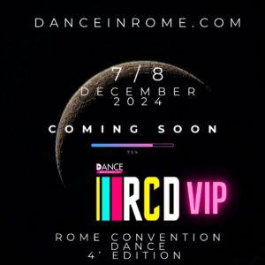ROME CONVENTION DANCE 4RD EDITION - VIP - (IN PRESENZA)