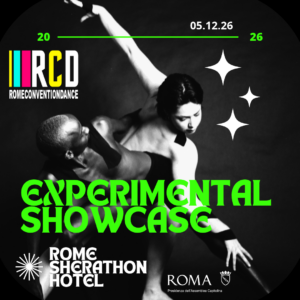 EXPERIMENTAL SHOWCASE - ROME CONVENTION DANCE 2026